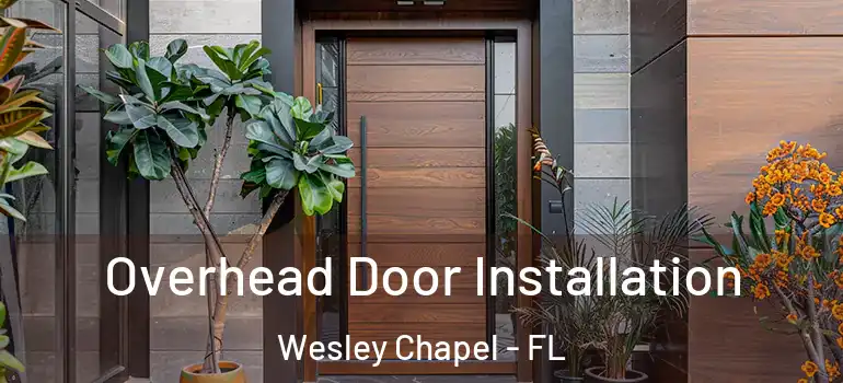  Overhead Door Installation Wesley Chapel - FL