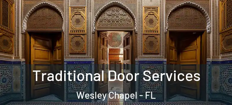  Traditional Door Services Wesley Chapel - FL